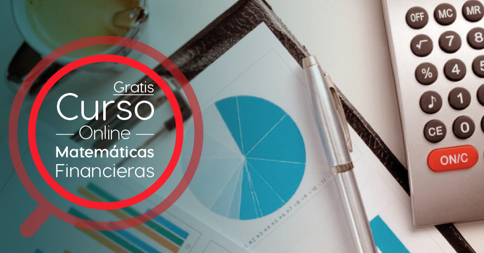 Curso Gratis Online «Matemáticas financieras» Universidad Nacional Autónoma de México