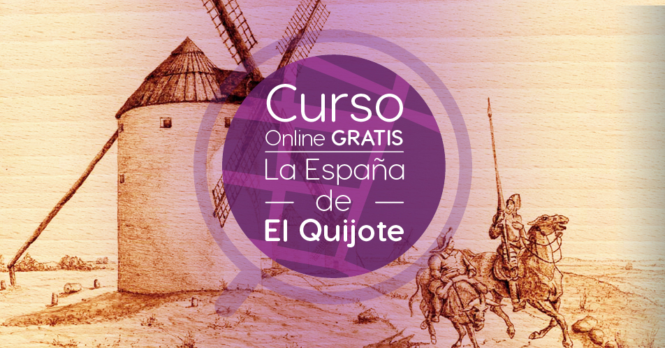 Curso Gratis Online «La España de El Quijote» Universidad Autónoma de Madrid España